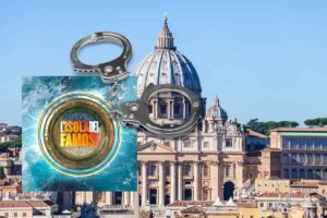 vaticano con logo isola dei famosi e manette